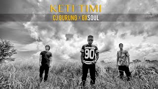 KETI TIMI  cjgurung6210 Ft GXSOUL [upl. by Assyram488]