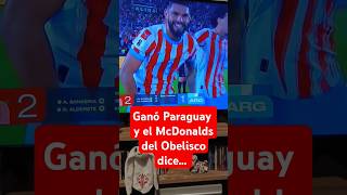 Ganó Paraguay a Argentina y el McDonalds del Obelisco reacciona [upl. by Laehcym942]