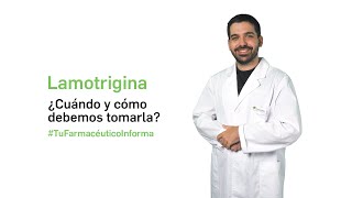 Lamotrigina ¿Cuándo y cómo debemos tomarlo  Tu Farmacéutico Informa [upl. by Adanar]