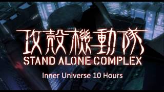 Ghost in the Shell SAC OST  Inner Universe 10 Hours [upl. by Abbotsun]