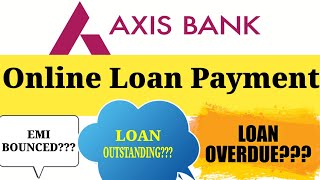 🔴Axis Bank Loan Outstanding Payment Online l How to Pay Loan Overdue Online l Google Pay l BHIM AND [upl. by Aileda]