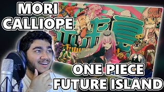 FUTURE ISLAND ONE PIECE  MORI CALLIOPE  First Time REACTION amp ANALYSIS [upl. by Letnahc]