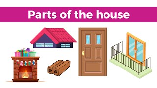 Parts of the House in English  Basic English Learning [upl. by Eemaj819]