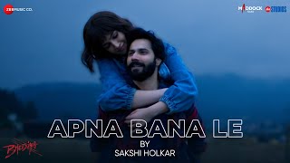 Apna Bana Le by Sakshi Holkar  Lyrical  Bhediya  Varun Dhawan Kriti S  SachinJigar Amitabh B [upl. by Airdnahs197]