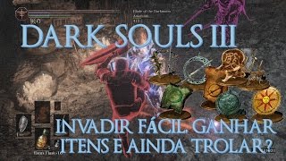 Dark Souls 3  Invasão fácil e trollera [upl. by Elstan39]