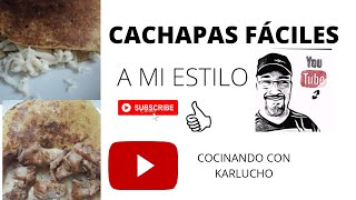 CACHAPAS MUY FACIL SHORTS COCINANDO CON KARLUCHO [upl. by Avenej91]