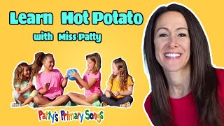 Learn Hot Potato Game Song for Children Official Video by Patty Shukla Nursery Rhymes Hot Potato [upl. by Anola]