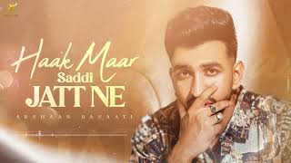 Haak Maar Saddi Jatt Ne Fragrance I Arshaan Basaati  Kulshan Sandhu  New Punjabi Songs 2024 [upl. by Arual786]