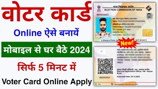 Voter id Card Apply Online 2024  Voter ID Card Kaise Banaye Online  Voter Card online Apply [upl. by Tihom268]