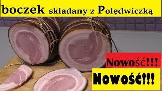 Boczek Wędzony Składany z Polędwiczką  ogrodnika 🍖 [upl. by Asiilanna]