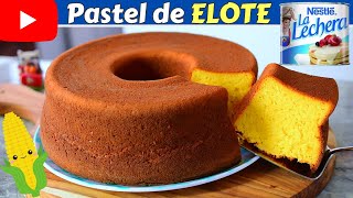 🔴PASTEL de ELOTE🌽y LECHERATIPS para que te quede ALTO y ESPONJADITO Dulce Hogar Recetas💕 [upl. by Navoj555]