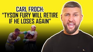 TYSON FURY WILL RETIRE AFTER SECOND LOSS TO USYK CARL FROCH [upl. by Johnna]