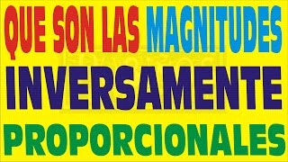 QUÉ SON LAS MAGNITUDES INVERSAMENTEMENTE PROPORCIONALES  EJEMPLO RESUELTO [upl. by Gabriele]