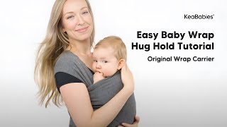 Tutorial Baby Wrap Carrier Regular Hold By KeaBabies  Basic Tie  Babywearing For Newborn Onwards [upl. by Eniahpets]