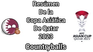 Resumen de la Copa Asiática de Qatar 2023 Countryballs [upl. by Amisoc136]