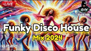 Funky Disco House DJ Mix 🔥Best New Music🔥 Positive LOVE VIBES Energy [upl. by Nnaynaffit]