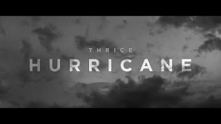 Thrice  Hurricane Official Video [upl. by Rhyne]