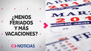 ¿Menos feriados y más vacaciones Se abre el debate sobre los feriados del año  CHV Noticias [upl. by Say369]