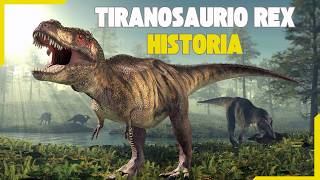 La Épica HISTORIA del TIRANOSAURIO Rex  Su Legado Vida y Extinción [upl. by Ayahsal517]