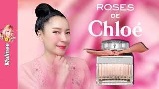 Chloe Roses de Chloe รีวิวน้ำหอมผู้หญิง กลิ่นกุหลาบทำงานสะอาด [upl. by Lajes804]