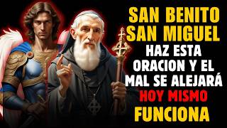 🛑​ INCREÍBLE ORACIÓN DE SAN BENITO Y SAN MIGUEL ARCÁNGEL  ELIMINA TODO MAL [upl. by Oster751]