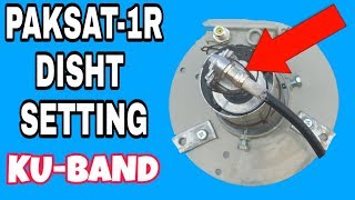 PAKSAT1R KUBAND C BAND LNB SETTING 1 DISH BY DISH GROUP [upl. by Solis]