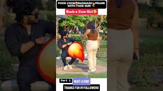 Part 25 Fake gun badmashi prank on cute girl 🧒 badmashi food chor india [upl. by Bahner]