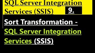 Sort Transformation in SQL Server Integration Services SSIS [upl. by Sibley]