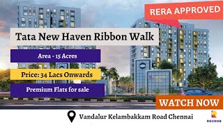 Tata New Haven Ribbon Walk ☎ 916366782381  Flats for Sale in Vandalur Kelambakkam Road Chennai [upl. by Yeleek]