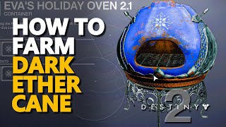 How to farm Dark Ether Cane Destiny 2 [upl. by Kappel]