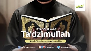 Ustadz Abu Islama Imanudin Lc MA  Tafsir Ayatayat Tadzimullah [upl. by Eatnoled]