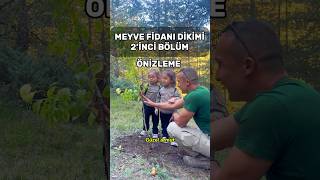 Meyve Fidanı 2 Bölüm Father and Daughters planted trees together [upl. by Arianie]