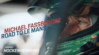 Michael Fassbender Road to Le Mans – Episode 6 Hockenheimring II [upl. by Findlay]