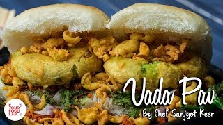 Vada Pav  Mumbai Vada Pav Recipe  Chef Sanjyot Keer  Your Food Lab [upl. by Rehprotsirhc898]