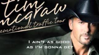 Better Than I Used to Be  Tim McGraw Lyrics on Screen [upl. by Mcdowell]