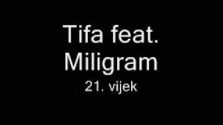 Miligram feat Tifa 21 vijek  lyrics [upl. by Aihsoj]