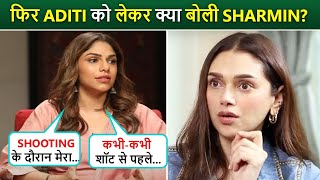 Heeramandi After Misbehaving With Aditi Rao Hydari Sharmin Segal Said THIS About Bibbojaan [upl. by Lyle]