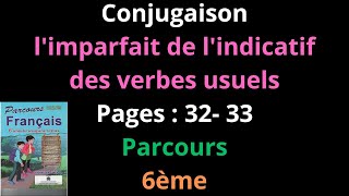 Conjugaison limparfait de lindicatif des verbes usuelsPage  32 33Parcours6èmeشرح [upl. by Blackstock693]