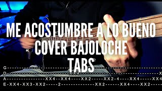 Me Acostumbre A Lo Bueno  Fuerza Regida  Cover Bajoloche TABS [upl. by Jermain]