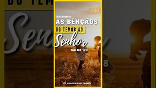 Trechos da mensagem As Bênçãos do Temor do Senhor Salmo 128 [upl. by Gelman]