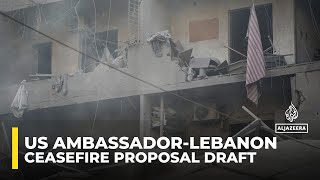 US ambassador presents draft ceasefire proposal in Lebanon [upl. by Yemane543]