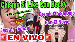 CHISME SI LIKE 2 CON BECKY🔴Brenda Se Dejo Con El NOVIO🧑🏿‍🦱💔👩🏻‍🦱QUE PASO❓😱Volvió A Casa De La MARY 😲 [upl. by Arikaahs]