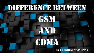 Difference between GSM and CDMA [upl. by Durrej]