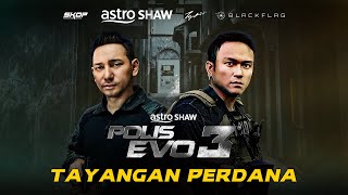 TAYANGAN PERDANA POLIS EVO 3 [upl. by Eerual]