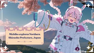 Michiko explores the northern Shizuoka prefecture  Indian Vtuber in Japan waconne shizuoka [upl. by Ogu770]