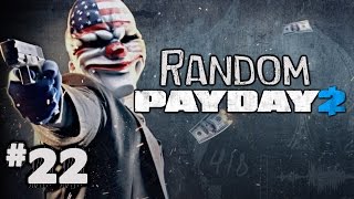 Random Payday 2 Heisting w Creatures Ep 22 [upl. by Dedrick]