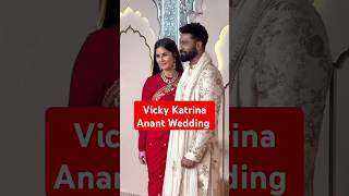 Vicky amp Katrina Kaif Anant Radhika Wedding [upl. by Longawa830]