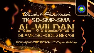 Wisuda amp Akhirussanah 2024 AL  WILDAN ISLAMIC SCHOOL 2 BEKASI [upl. by Sana]