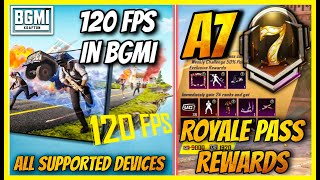 A7 ROYAL PASS REWARDS  120 FPS SUPPORT IN 32 UPDATE  IGNIS X SUIT IN GAME LOOK  BGMI [upl. by Yeoj300]