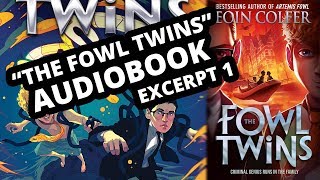 Audiobook Excerpt quotThe Fowl Twinsquot By Eoin Colfer  Read by Nathaniel Parker  1 [upl. by Geoffrey]